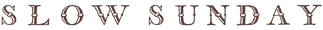 Slow Sunday